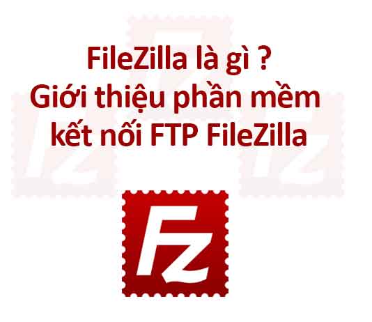 FileZilla – Truy xuất host, Server qua FTP