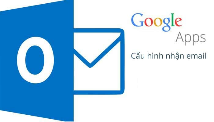 Cấu hình Email G Suite với Outlook, Apple Mail và ứng dụng khác