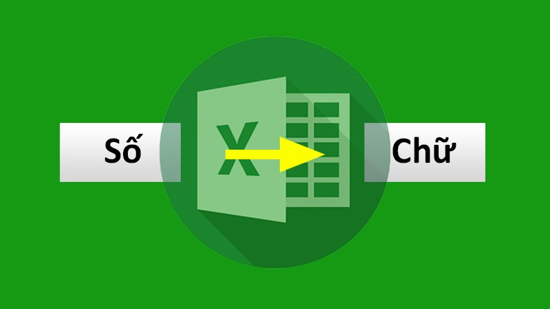 Cách đổi số thành chữ trong Excel