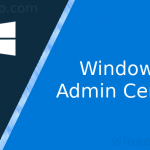 Windows Admin Center (WAC) là gì?