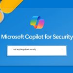 Microsoft Copilot for Security chính thức ra mắt
