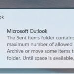 Lỗi “The Sent Items folder contains the maximum number of allowed items…” trong Outlook