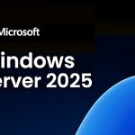 Windows Server 2025 có gì? Những điểm chính cần biết